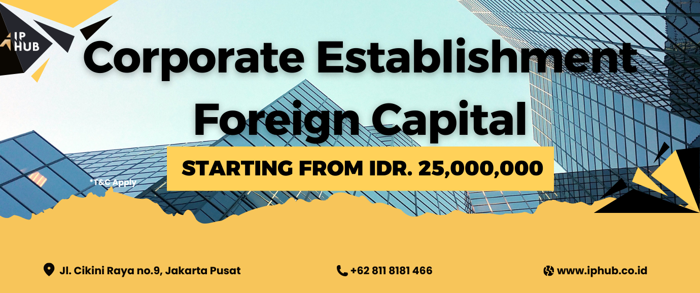 <h3><b>CORPORATE ESTABLISHMENT&nbsp; FOREIGN CAPITAL</b></h3>