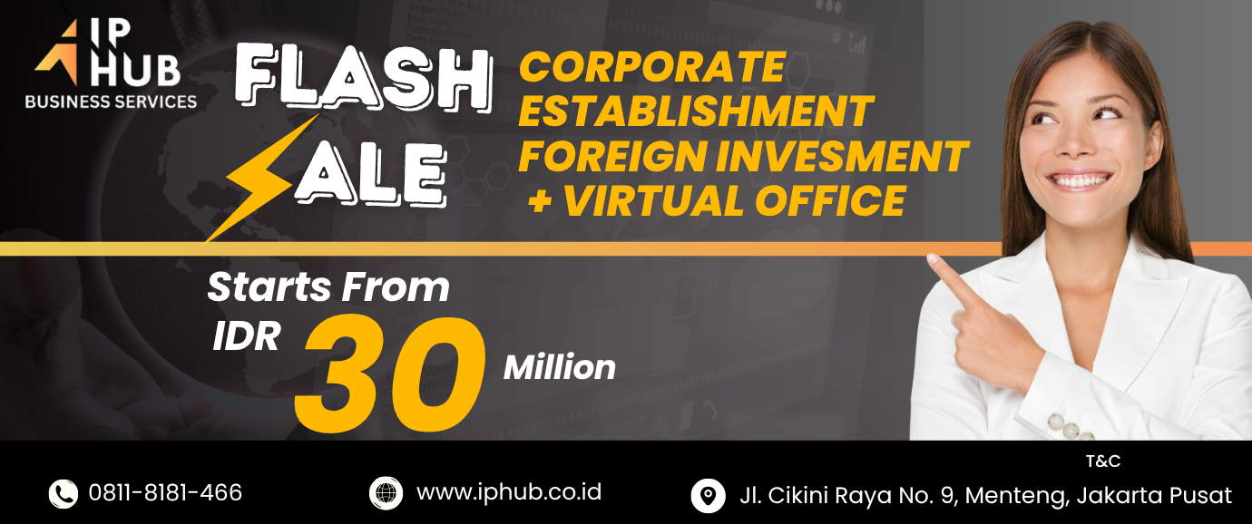<p>JULY SPECIAL FLASH SALE</p><p>Corporate Establishment Foreign Investment (PMA) + Virtual Office</p><p>Only in July, for those of you looking to start a business in Indonesia</p><p>Get our special price. This promotion is valid only in July 2025..</p>
